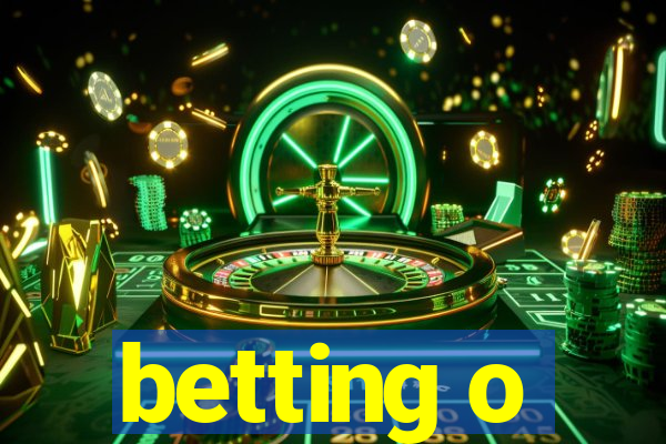 betting o