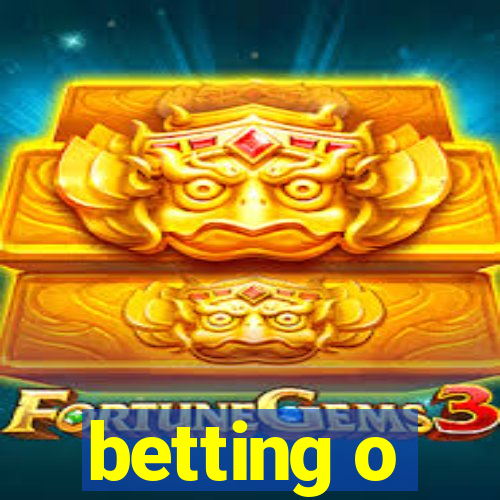 betting o