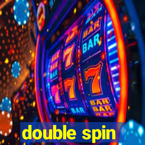 double spin