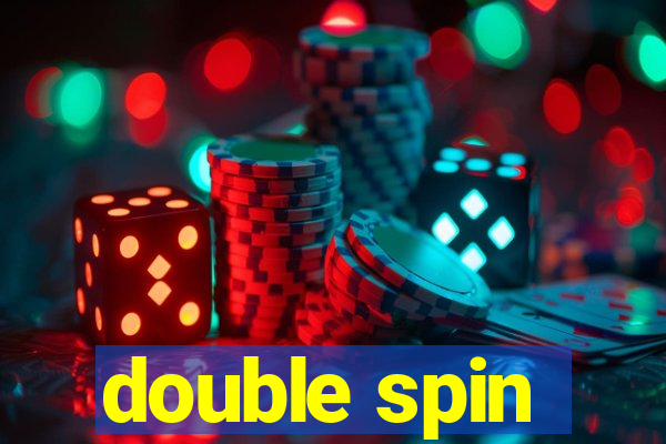 double spin