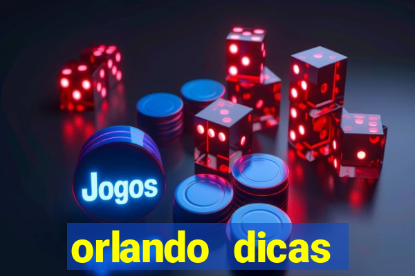 orlando dicas reclame aqui