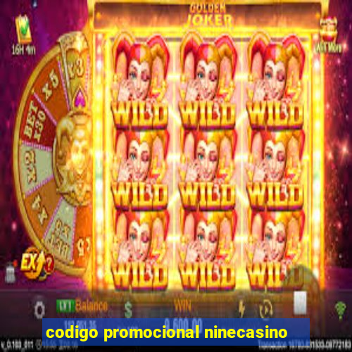 codigo promocional ninecasino