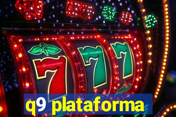 q9 plataforma