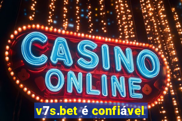 v7s.bet é confiável