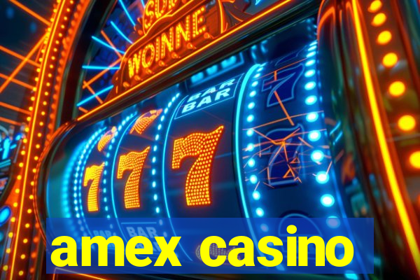 amex casino