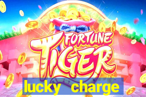 lucky charge penghasil uang