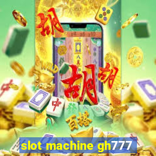 slot machine gh777