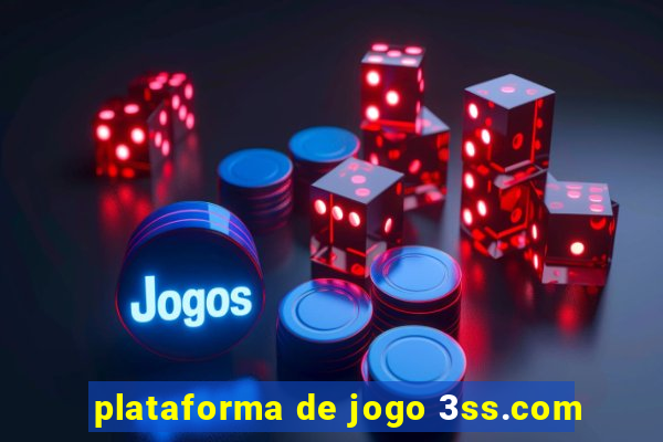 plataforma de jogo 3ss.com