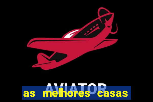 as melhores casas de apostas 2023