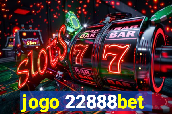 jogo 22888bet