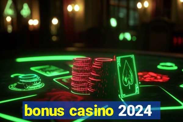 bonus casino 2024