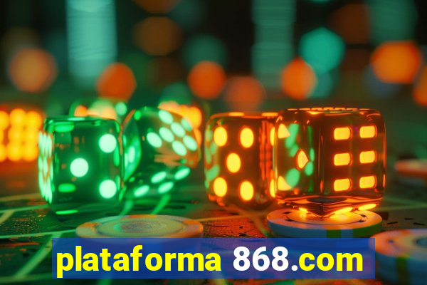 plataforma 868.com