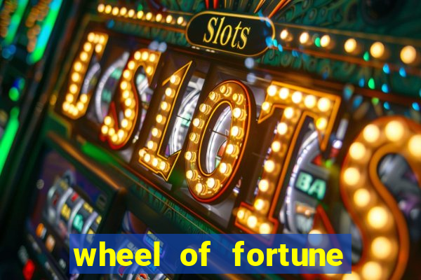 wheel of fortune slots casino