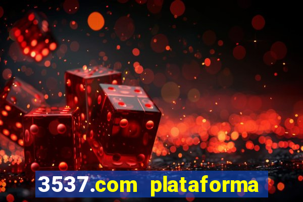 3537.com plataforma de jogos