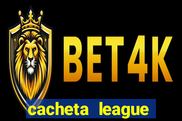 cacheta league brasil atualizado