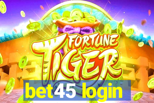 bet45 login