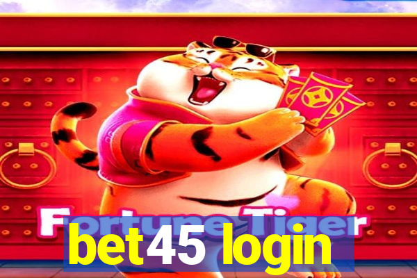 bet45 login