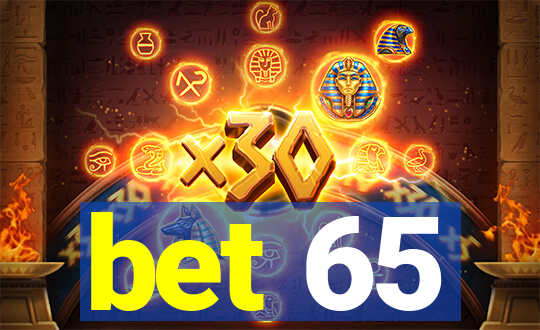 bet 65