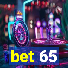 bet 65