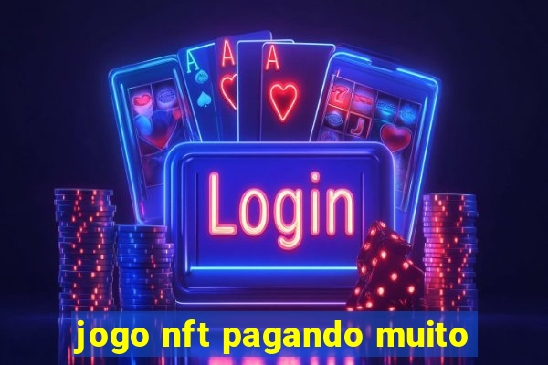 jogo nft pagando muito