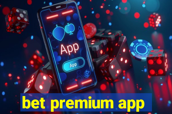 bet premium app