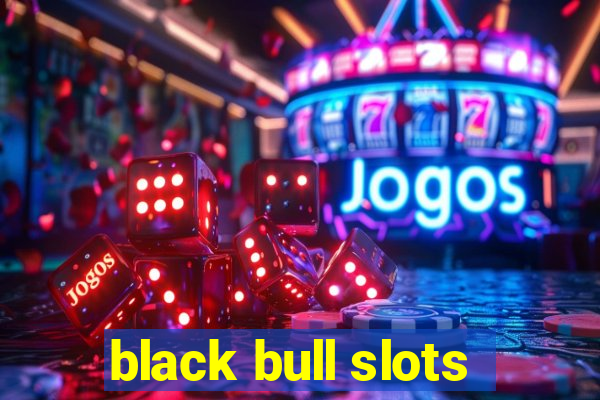 black bull slots