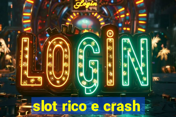 slot rico e crash