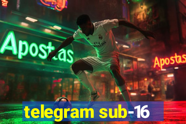 telegram sub-16