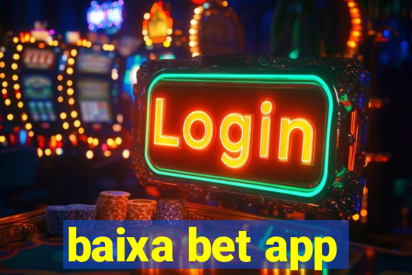 baixa bet app