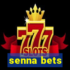 senna bets