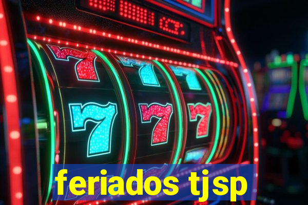 feriados tjsp