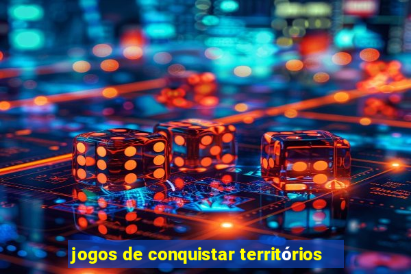 jogos de conquistar territórios