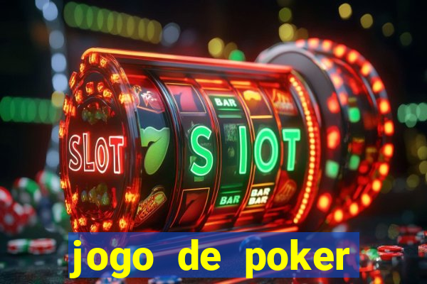 jogo de poker online valendo dinheiro