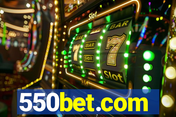 550bet.com