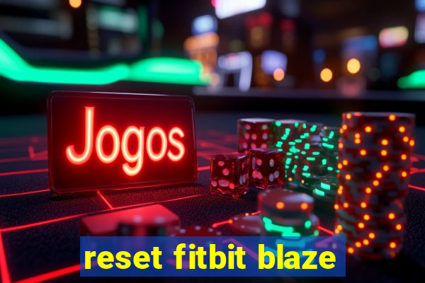 reset fitbit blaze