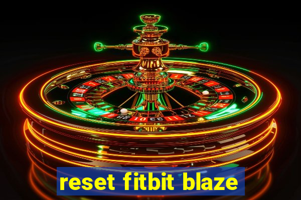 reset fitbit blaze