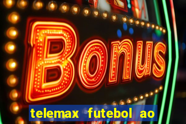 telemax futebol ao vivo gratis