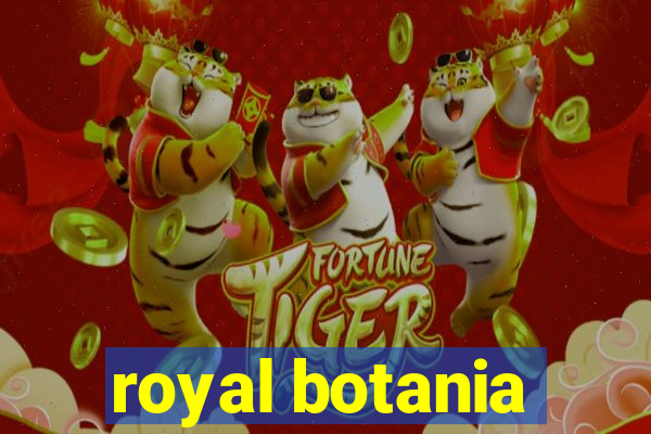 royal botania