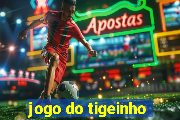 jogo do tigeinho