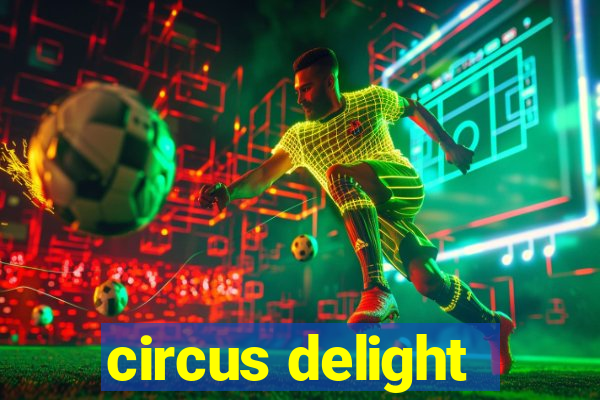 circus delight