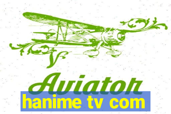 hanime tv com