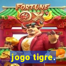 jogo tigre.