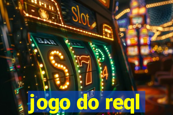 jogo do reql