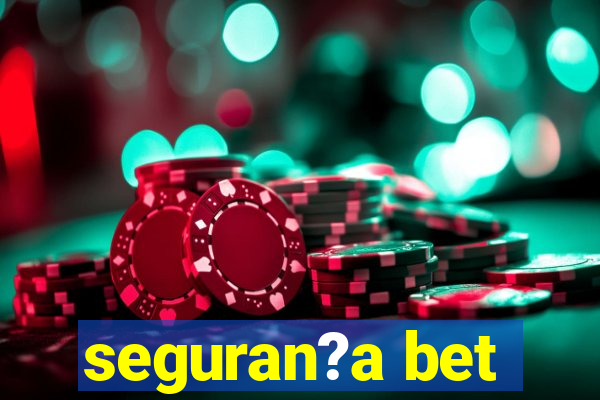 seguran?a bet