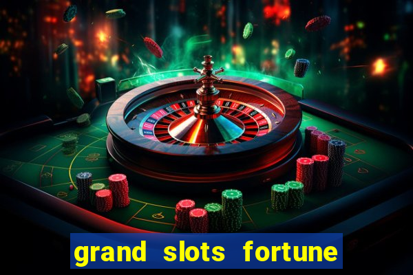 grand slots fortune tiger paga