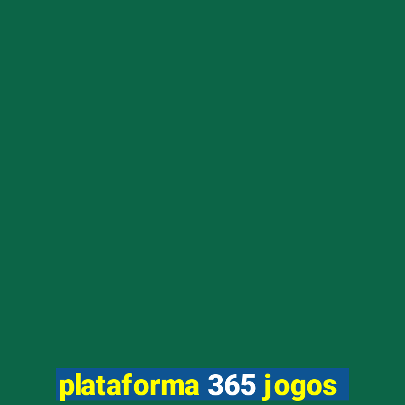 plataforma 365 jogos