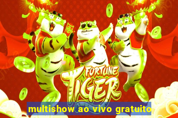 multishow ao vivo gratuito