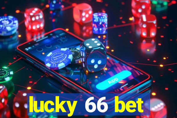 lucky 66 bet