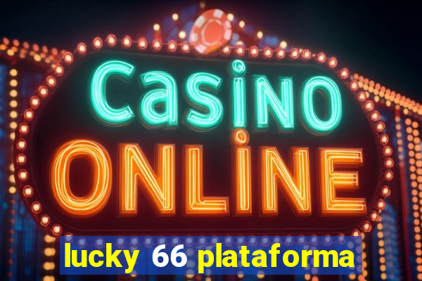 lucky 66 plataforma