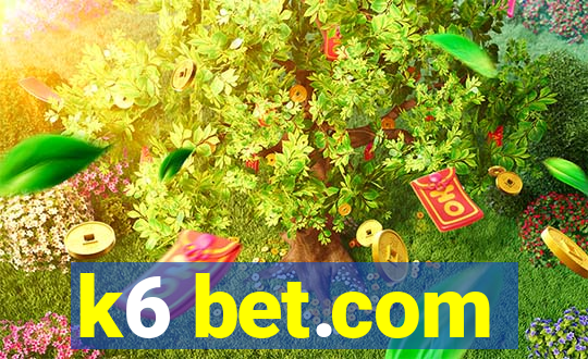 k6 bet.com